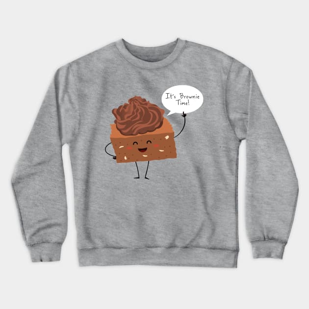 BROWNIE TIME! Crewneck Sweatshirt by AnishaCreations